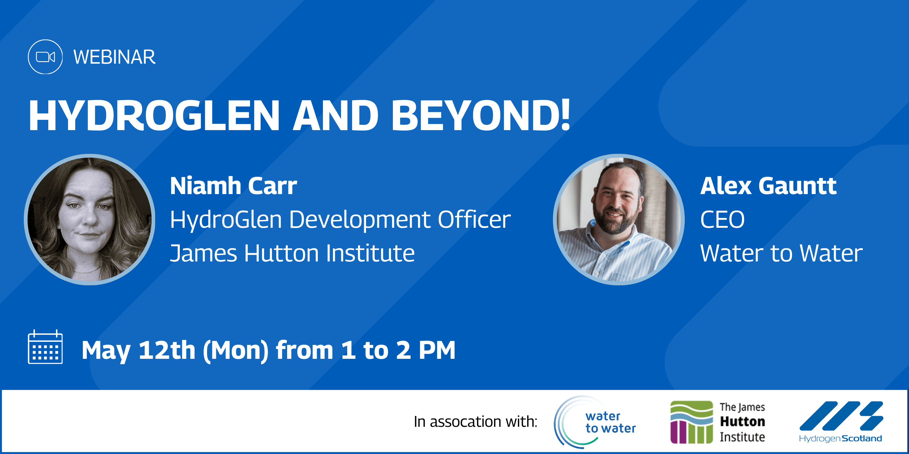 a webinar on the hydroglen project on the 12th of May from 1 to 2 pm by Niamh Carr and Alex Gauntt