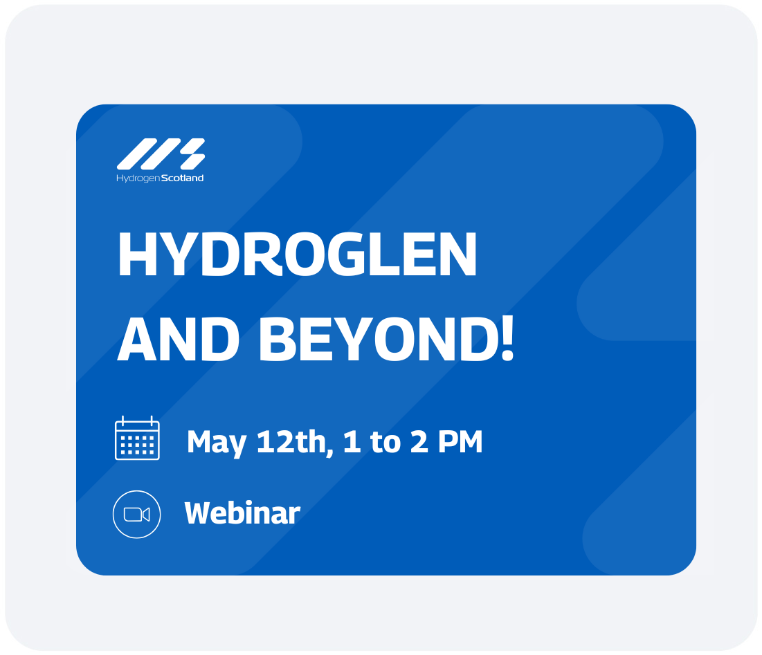 Hydrogen Scotland webinar on the HydroGlen project on the 12th of May from 1 to 2 pm